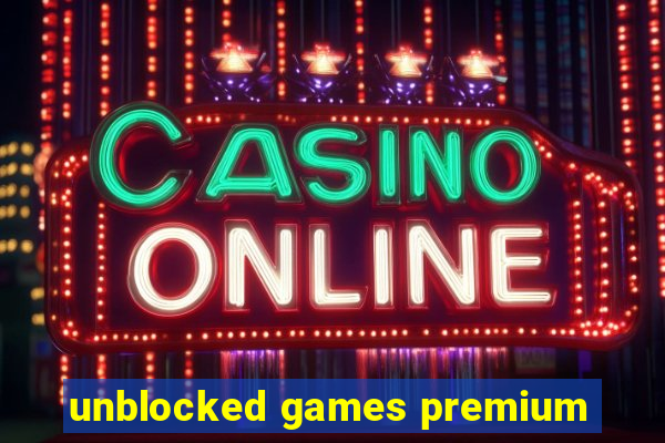 unblocked games premium